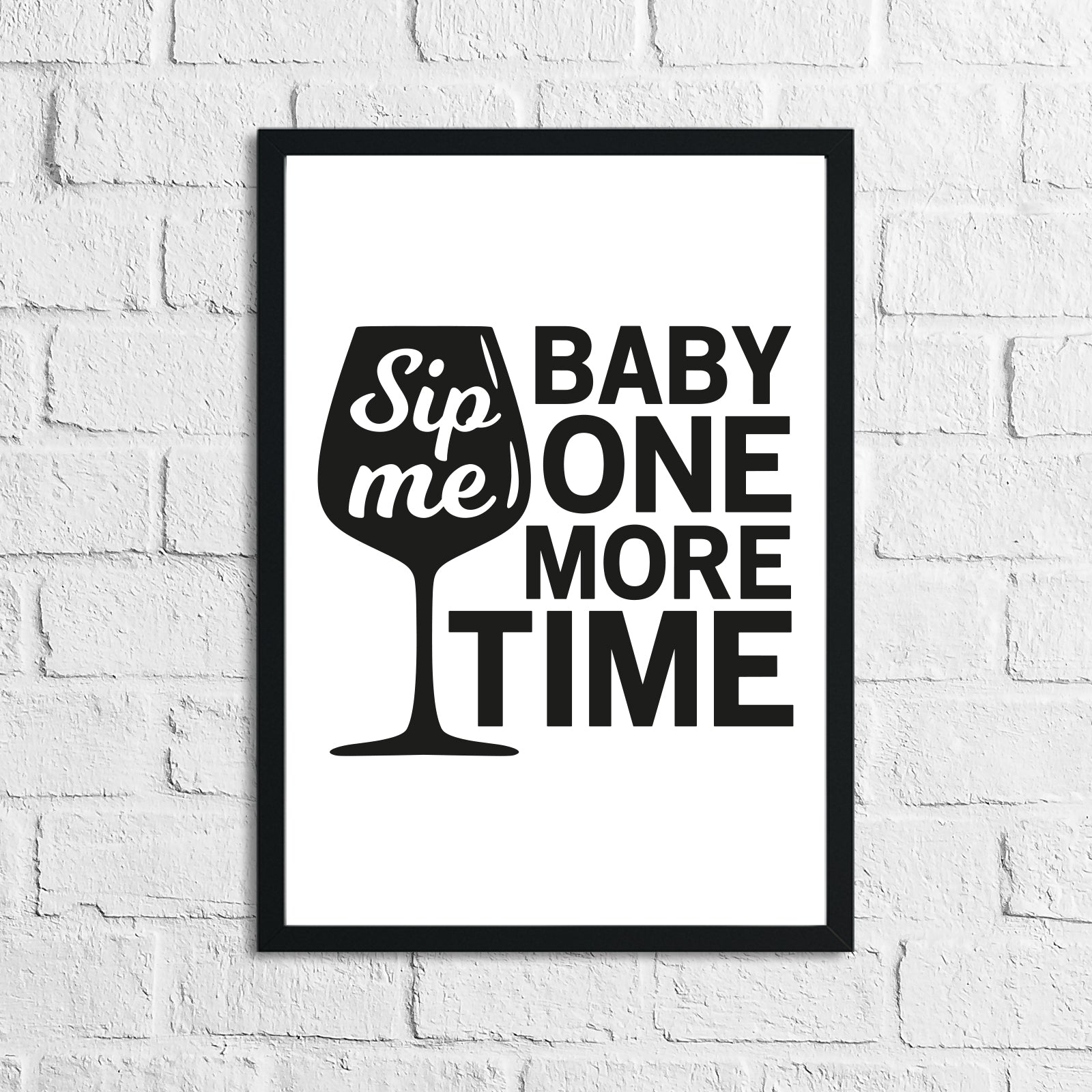 Sip Me Baby One More Time Humorous Alcohol Kitchen Wall Decor Print-0